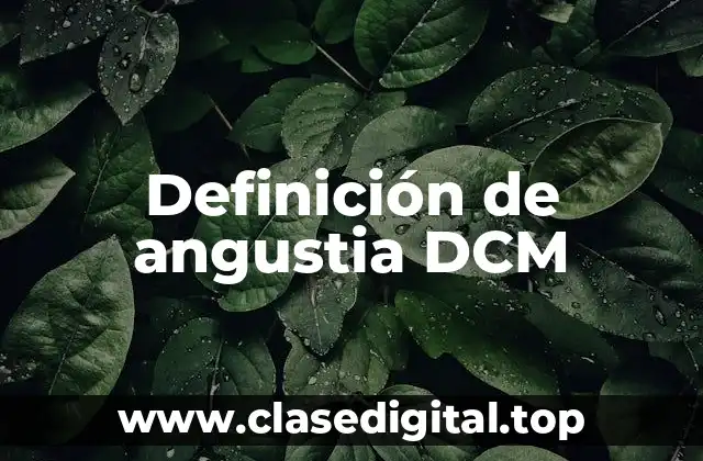 Definición de angustia DCM
