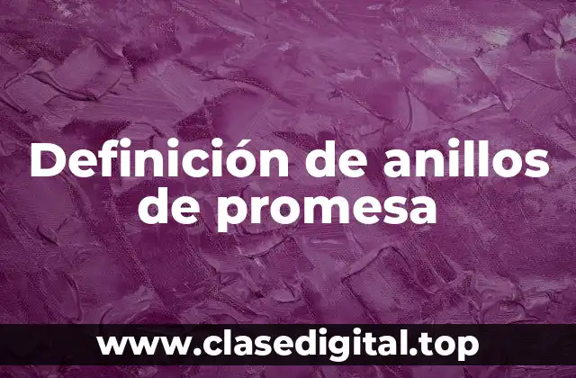 Definición de anillos de promesa