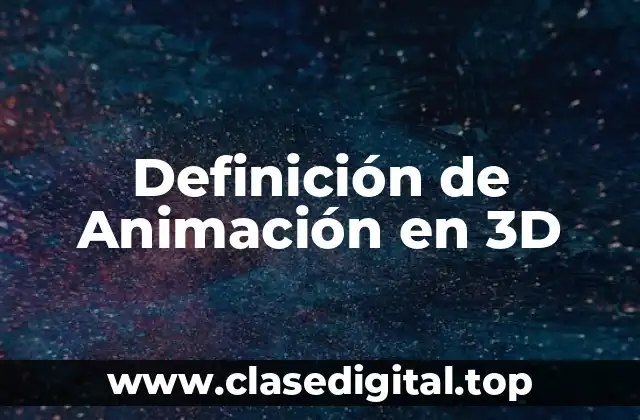 Definición de Animación en 3D