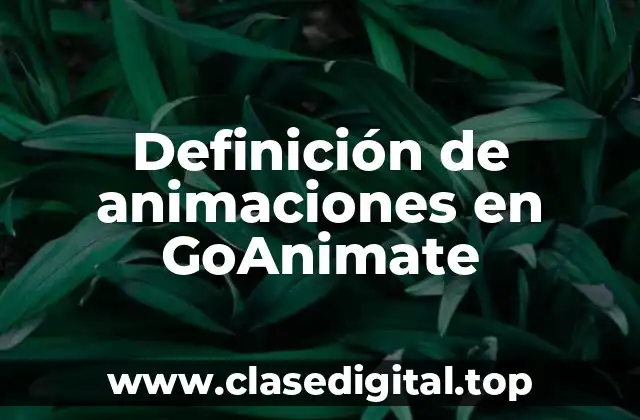 Definición de animaciones en GoAnimate