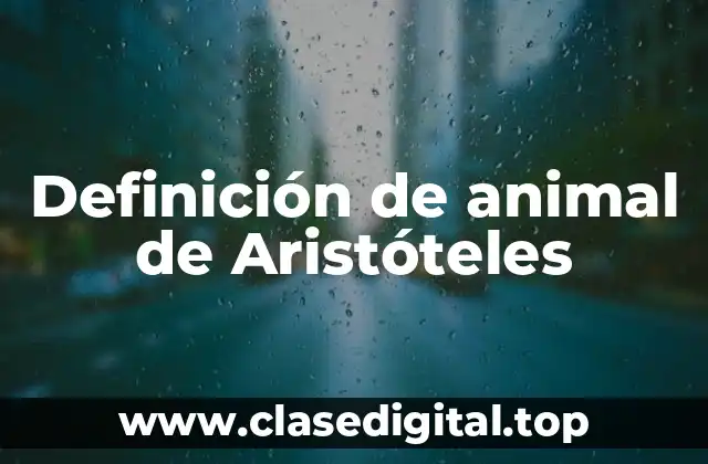 Definición de animal de Aristóteles