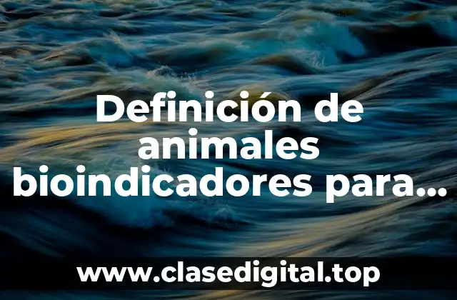 Definición de animales bioindicadores para dibujar