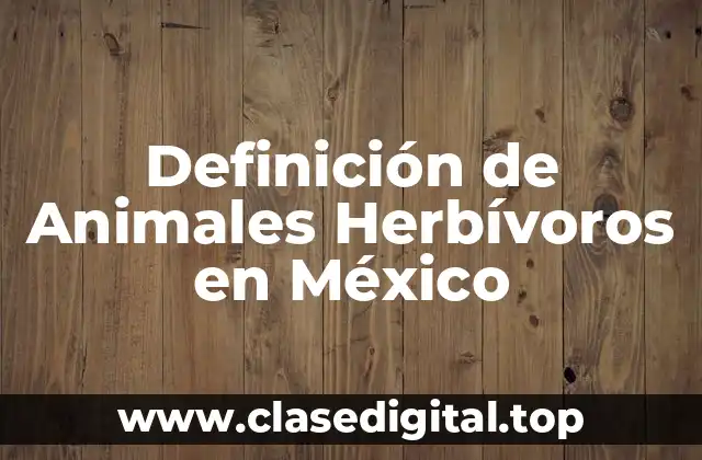 Ejemplos de Animales Herbívoros