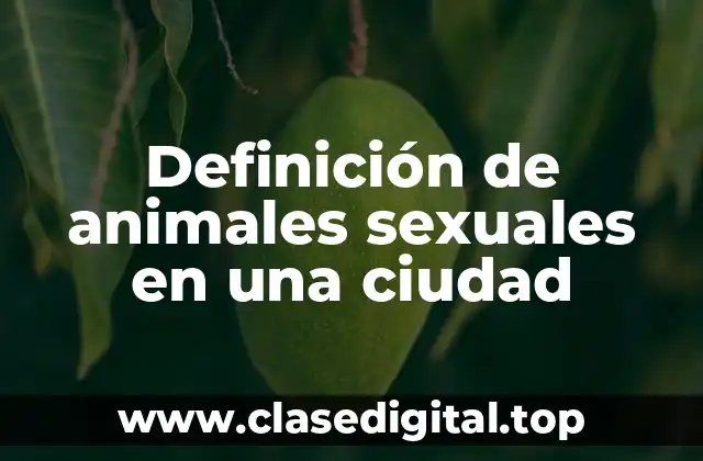 Ejemplos de animales sexuales en una ciudad