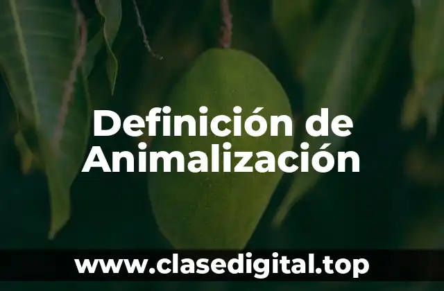 Definición de Animalización