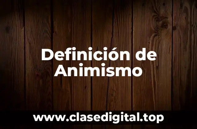 Definición de Animismo