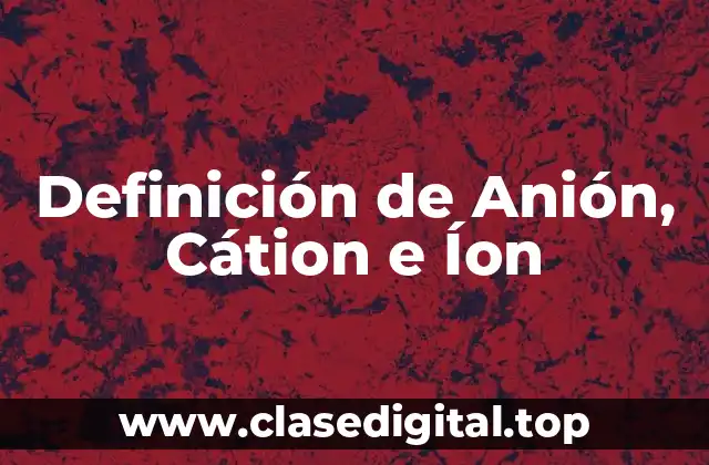 Definición técnica de Íon