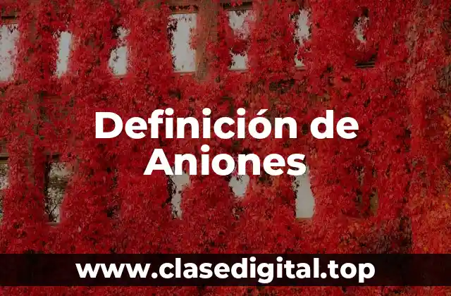 Definición de Aniones