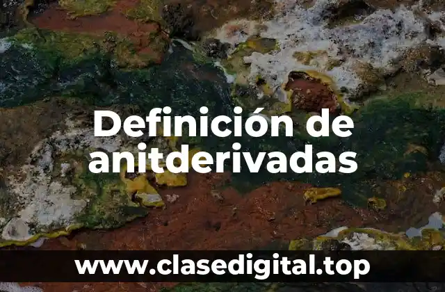 Ejemplos de anitderivadas