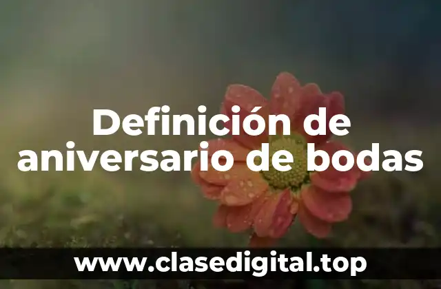 Definición de aniversario de bodas