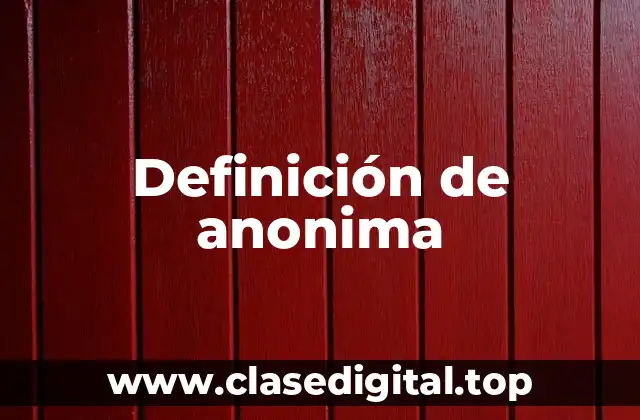 Definición de anonima