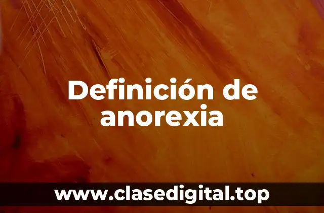 Definición técnica de anorexia