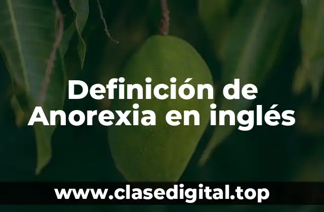 Definición de Anorexia en inglés