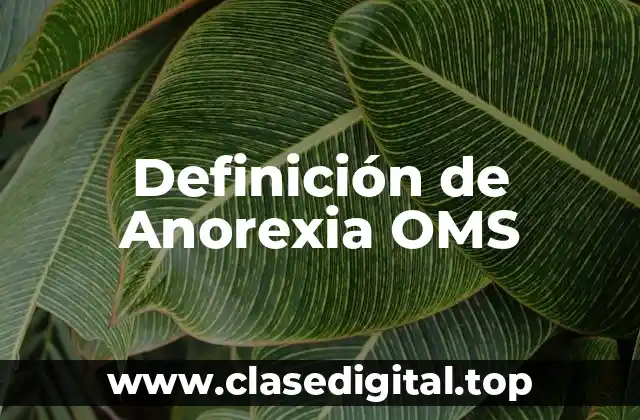 Definición de Anorexia OMS