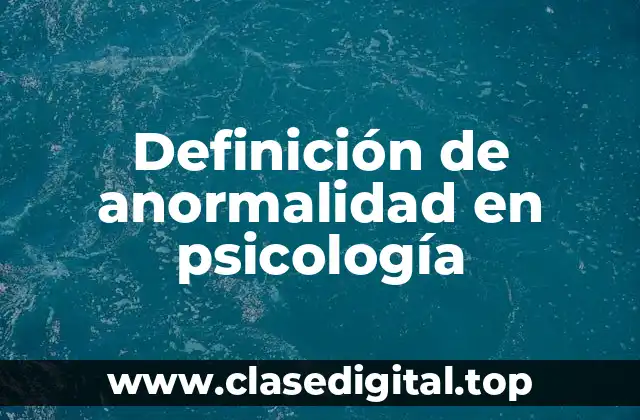 Definición de anormalidad en psicología
