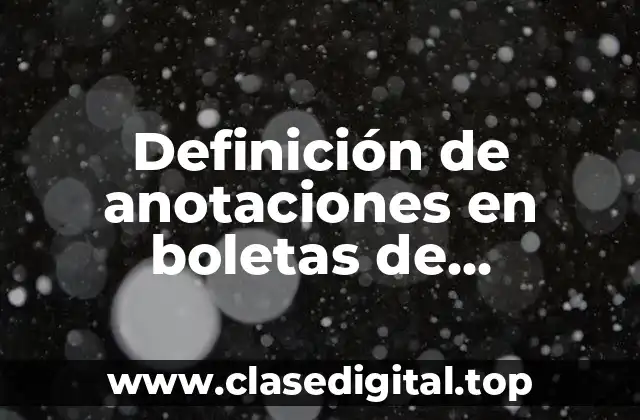 Definición de anotaciones en boletas de calificaciones