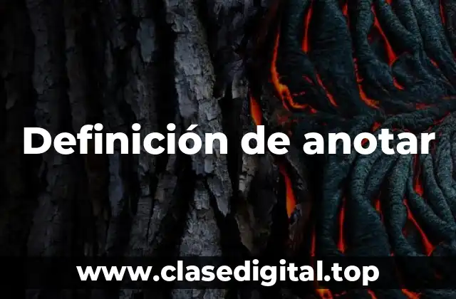 Definición de anotar