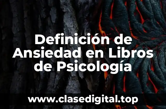 Definición de Ansiedad en Libros de Psicología