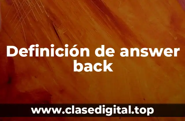 Definición de answer back