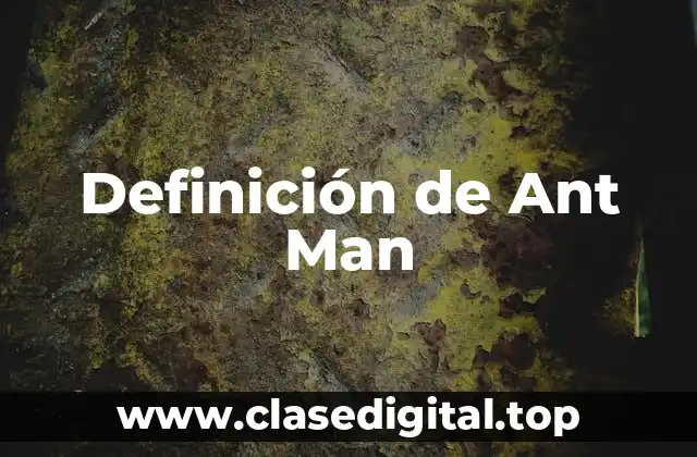 Definición de Ant Man