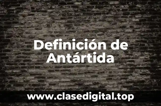 Definición de Antártida