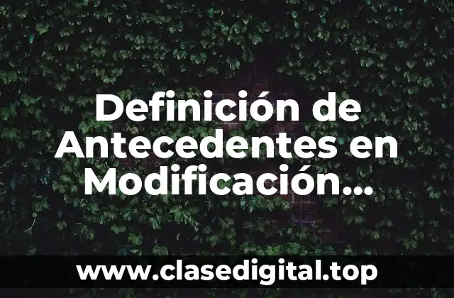 Definición de Antecedentes en Modificación Conductual