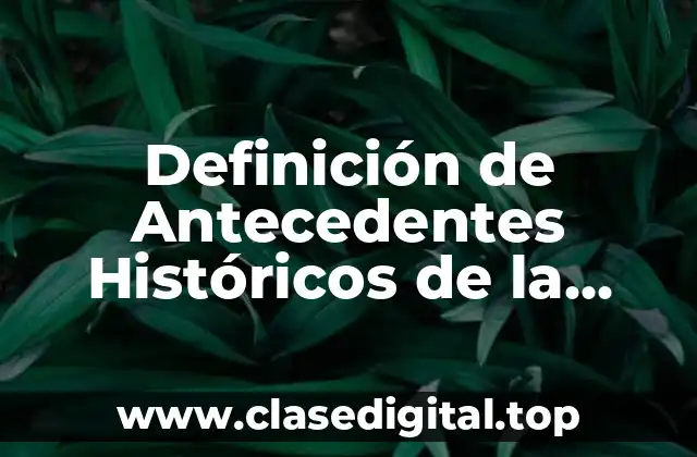 Definición de Antecedentes Históricos de la Psicología