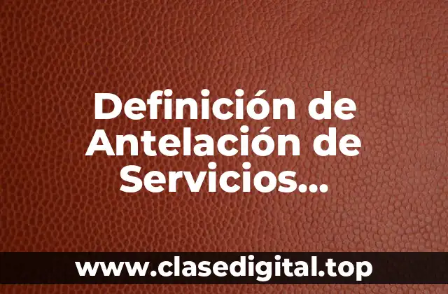 Definición de Antelación de Servicios Aeroportuarios