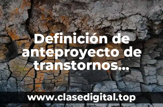 Ejemplos de anteproyectos de transtornos menticios