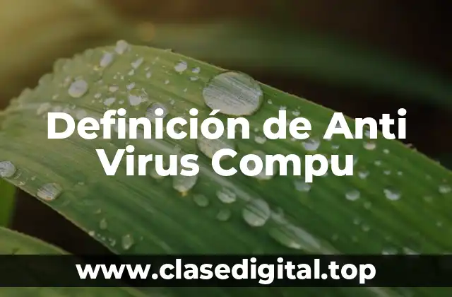 Definición de Anti Virus Compu