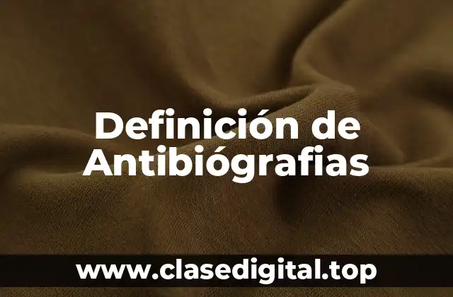 Definición de Antibiógrafias