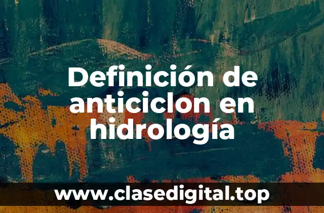 Definición de anticiclon en hidrología