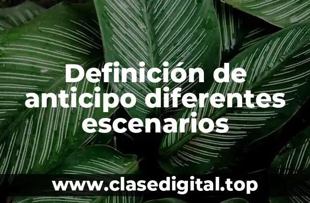 Ejemplos de anticipar diferentes escenarios