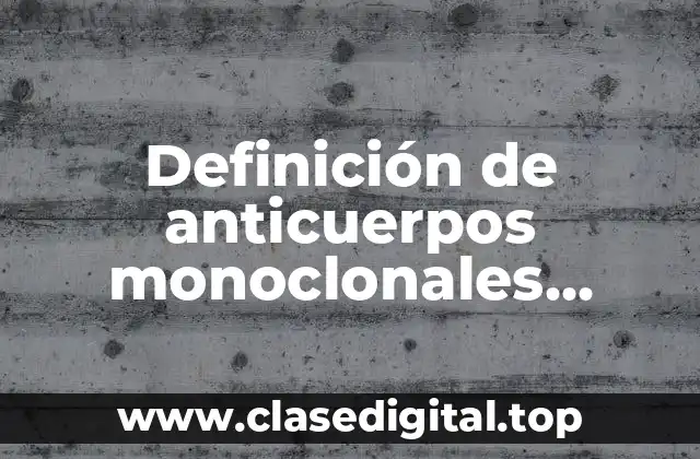 Ejemplos de anticuerpos monoclonales murinos