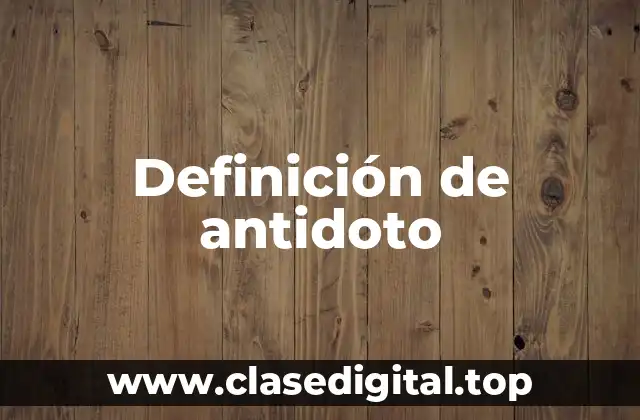 Ejemplos de antidotos