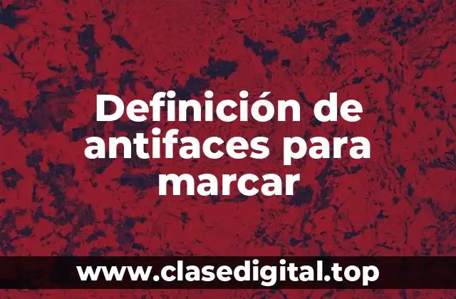 Definición de antifaces para marcar