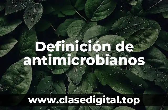 Ejemplos de antimicrobianos