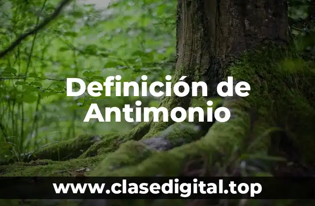Definición técnica de Antimonio