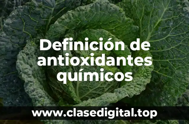Ejemplos de antioxidantes químicos