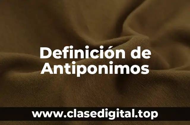 Definición de Antiponimos