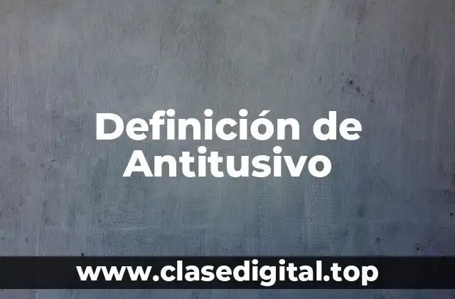 Definición de Antitusivo