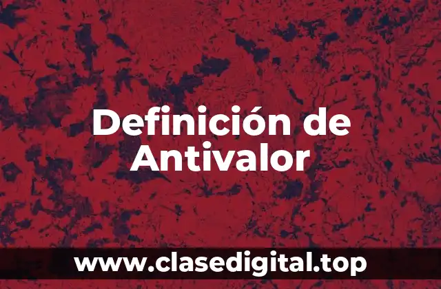 Definición técnica de antivalor