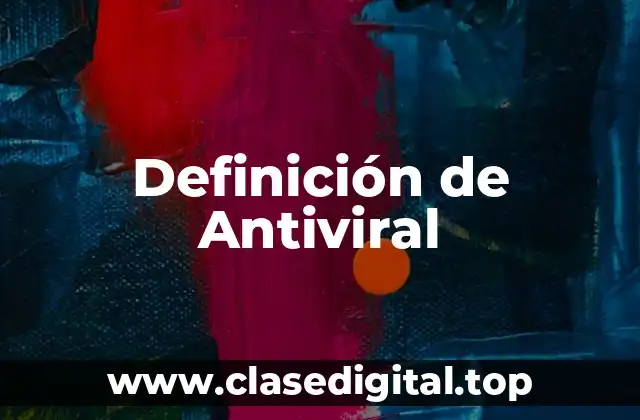 Definición de Antiviral