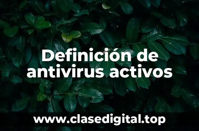 Definición de antivirus activos