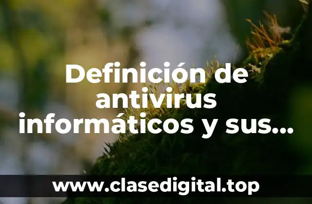 Ejemplos de antivirus informáticos