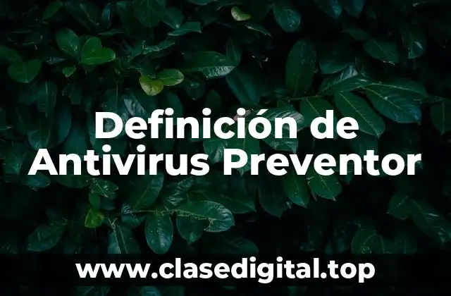 Definición de Antivirus Preventor
