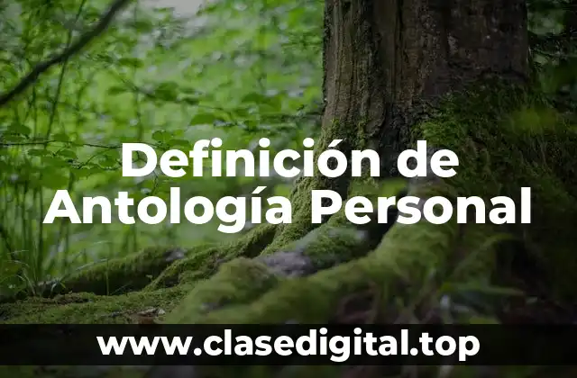 Definición de Antología Personal