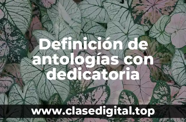Definición de antologías con dedicatoria