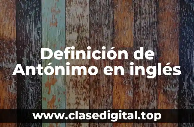 Definición de Antónimo en inglés