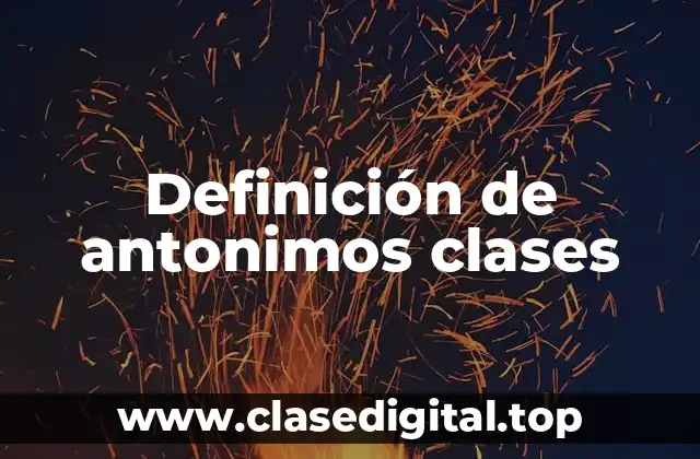 Definición de antonimos clases